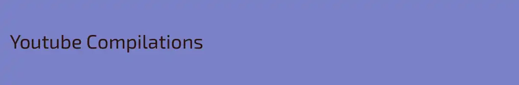 Youtube Compilations